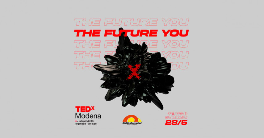 “THE FUTURE YOU” BY TEDXMODENA: DUNA CON LE IDEAS WORTH SPREADING